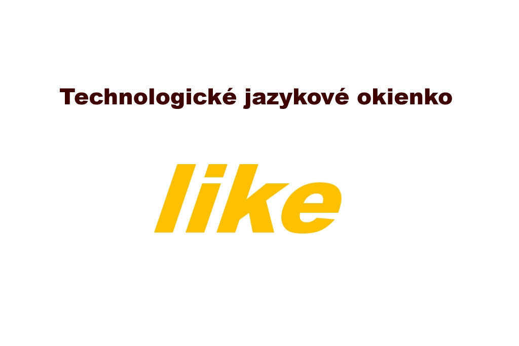 Lajkujeme, likeujeme či likujeme?