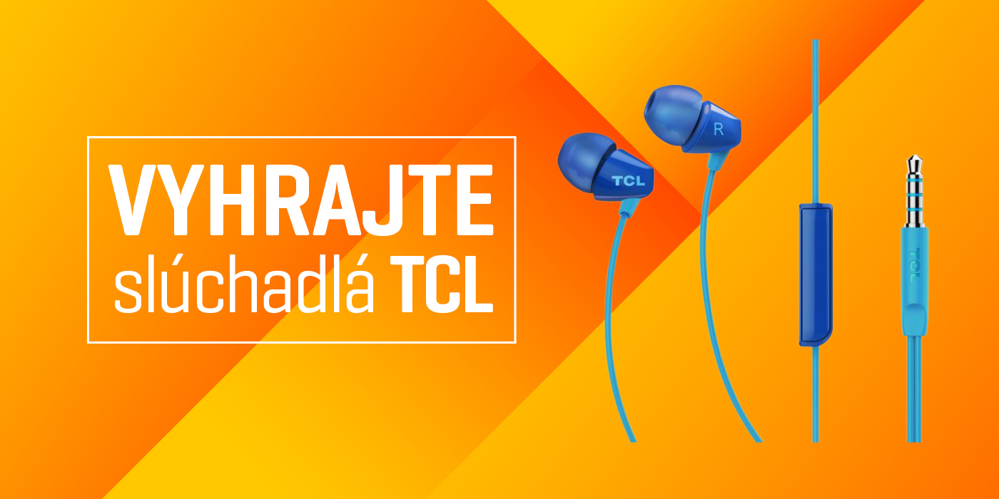 Vyhrajte slúchadlá TCL