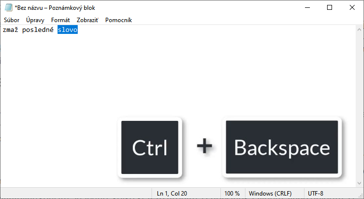 Poznámkový blok a zmazanie posledného slova namiesto písmena pomocou klávesovej skratky CTRL+Backspace