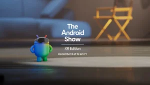 Android Show XR Edition