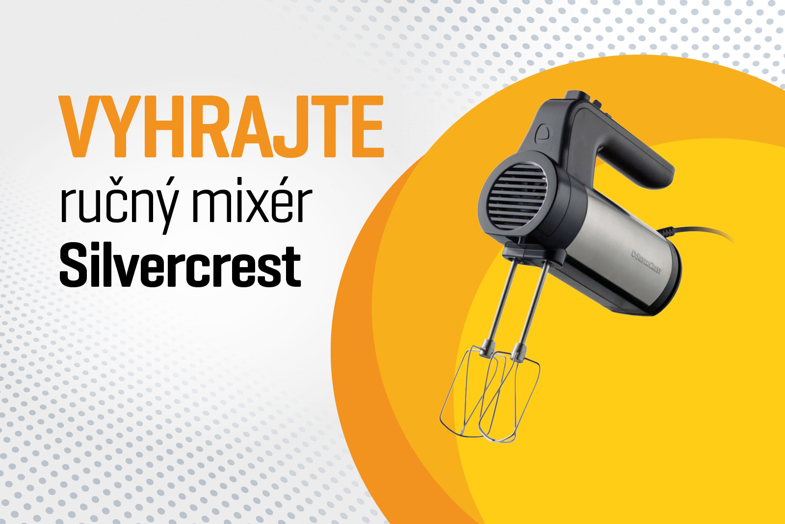 Vyhrajte ručný mixér Silvercrest