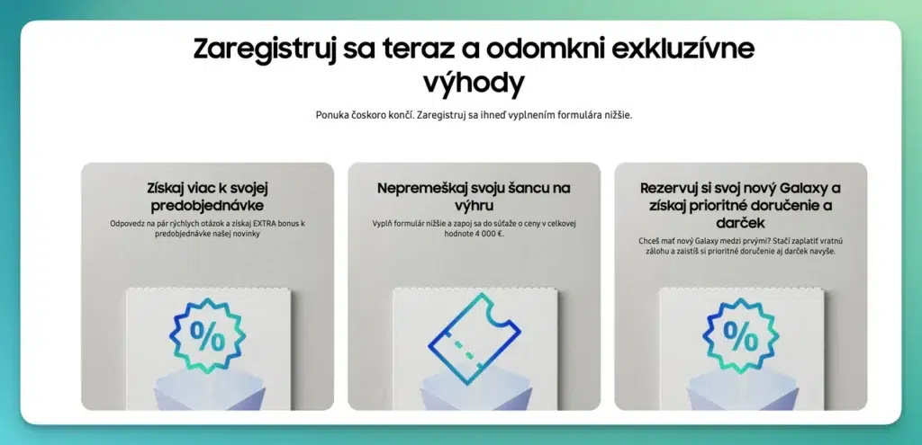 Slovenský Samsung pripravil špeciálnu ponuku, v rámci ktorej môžete získať EXTRA bonus, prioritné doručenie, darček a šancu vyhrať ceny v hodnote 4 000 eur.